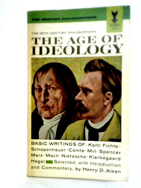 The Age of Ideology By Henry D. Aiken