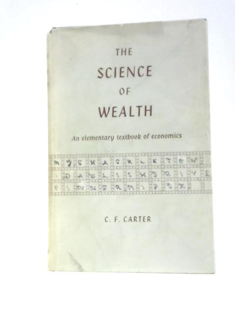 The Science Of Wealth par C F Carter