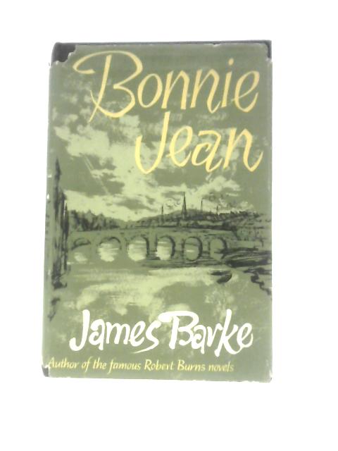 Bonnie Jean: A Novel von James Barke