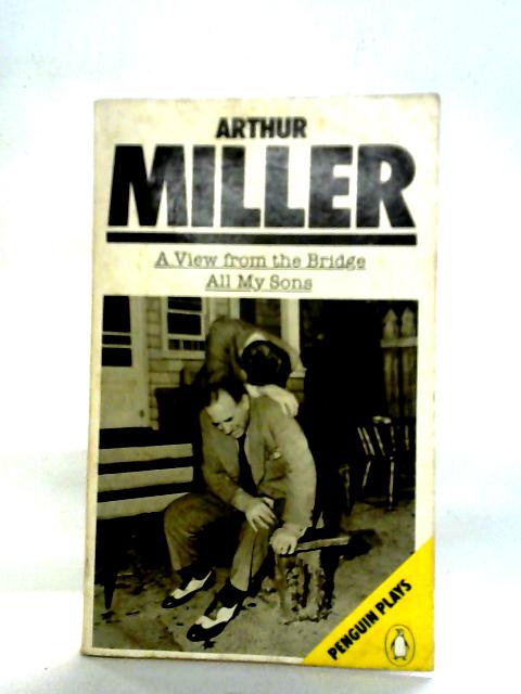 A View from the Bridge and All My Sons von Arthur Miller