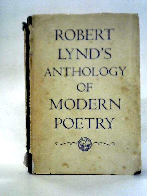 An Anthology Of Modern Poetry par Robert Lynd