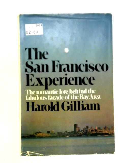 The San Francisco Experience By Harold Gilliam
