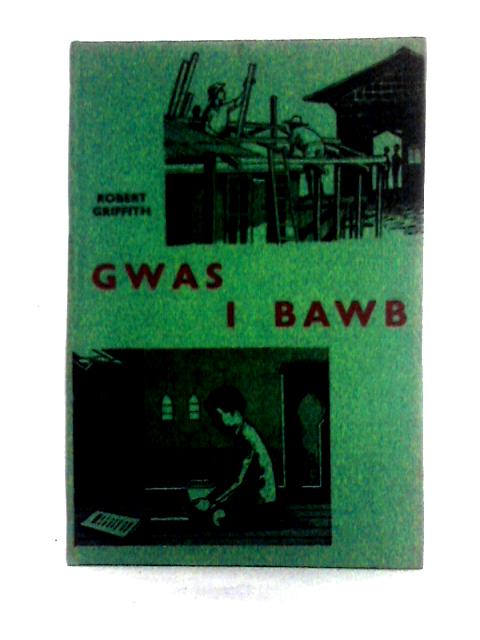 Gwas I Bawb von Robert Griffith