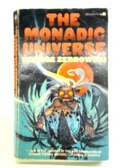 The Monadic Universe By George Zebrowski