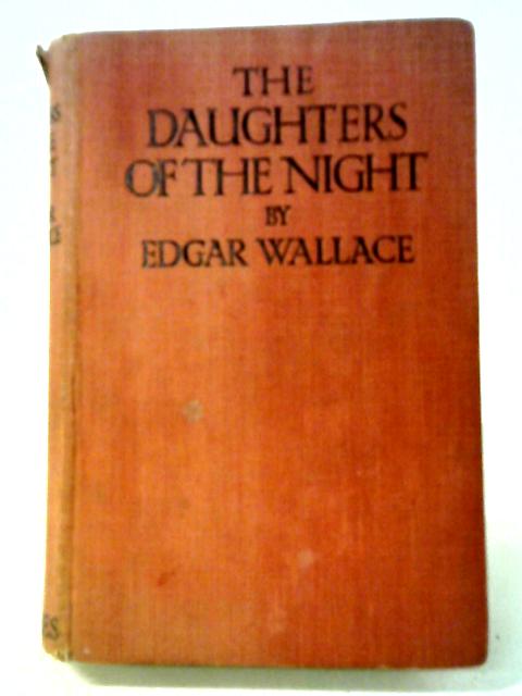 The Daughters of the Night By Edgar Wallace