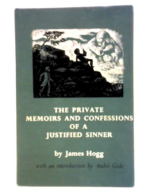 The Private Memoirs & Confessions Of A Justified Sinner By James Hogg