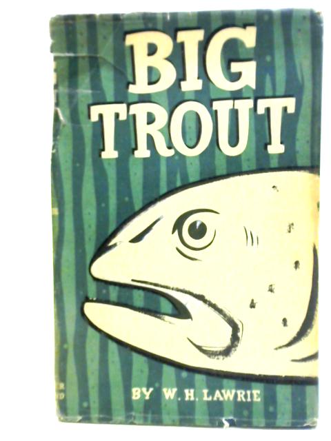 Big Trout By William H. Lawrie