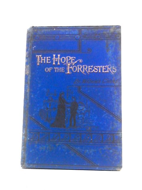 The Hope Of The Forresters By Watkins Carne