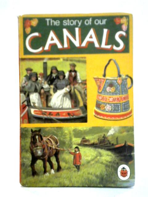 The Story of Our Canals von Carolyn Hutchings