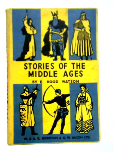 Stories of the Middle Ages von E. Boog Watson