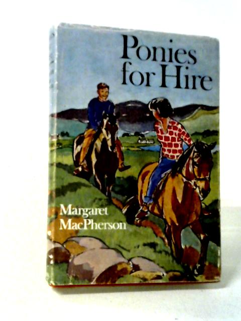 Ponies for Hire. By Margaret MacPherson