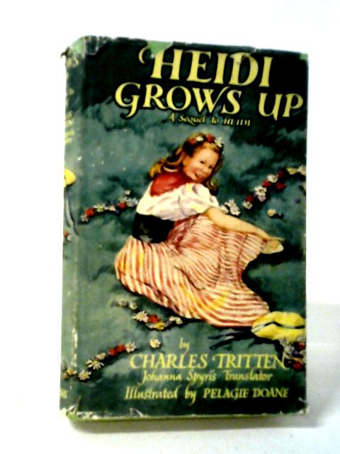 Heidi Grows Up By Charles Tritten