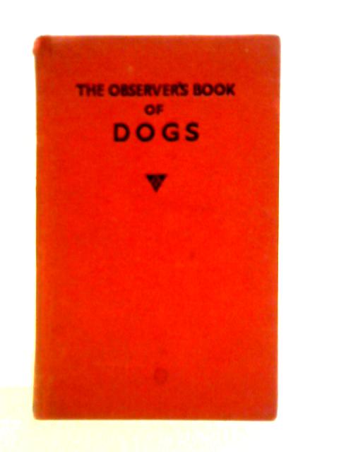 The Observer's Books Of Dogs von Clifford L. B. Hubbard