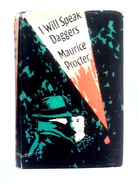 I Will Speak Daggers By Maurice Procter