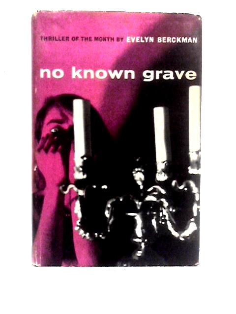 No Known Grave By Evelyn Berckman