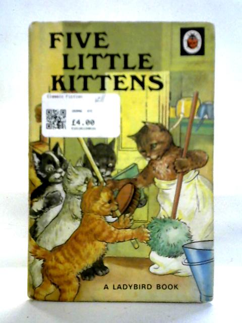 Five Little Kittens By W. Perring