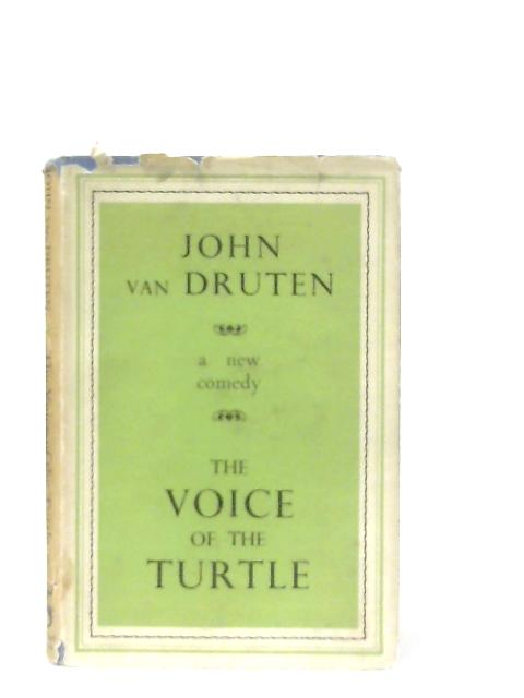 The Voice of the Turtle - A New Comedy par John van Druten