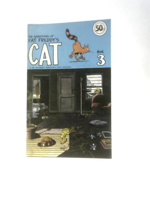 The Adventures of Fat Freddy's Cat Book 3 By Gilbert Shelton & Dave Sheridan