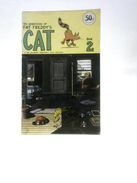 The Adventures of Fat Freddy's Cat Book 2 von Gilbert Shelton & Dave Sheridan