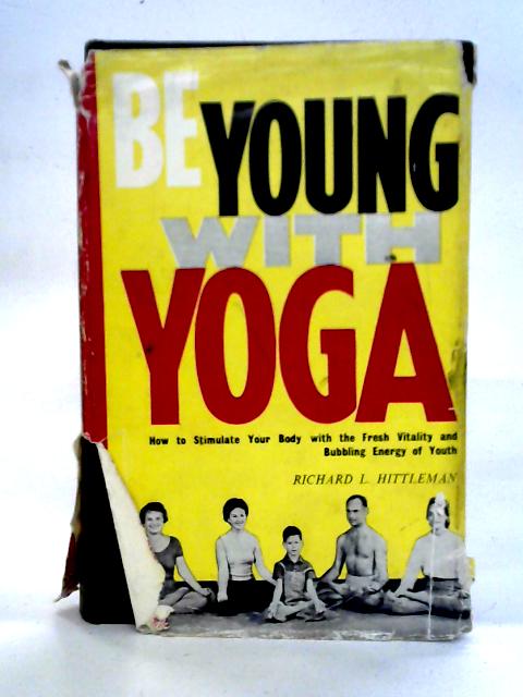 Be Young With Yoga By Richard Hittleman