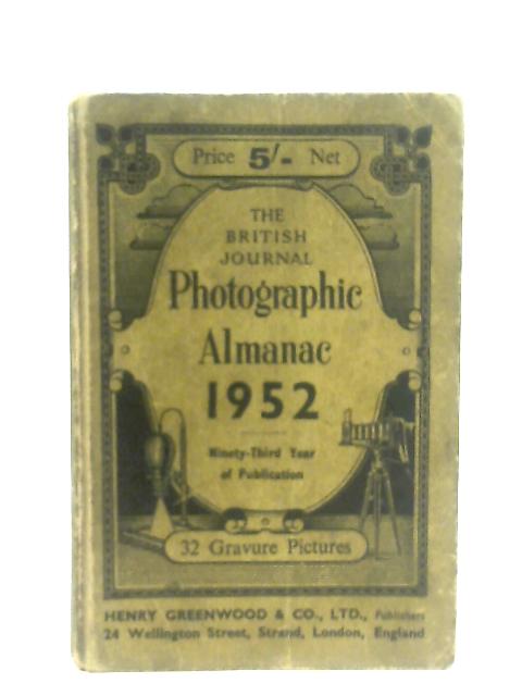 The British Journal Photographic Almanac 1952 By Arthur Dalladay (Ed.)