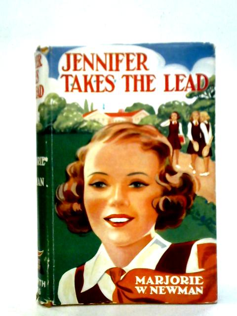 Jennifer Takes the Lead By Marjorie W. Newman