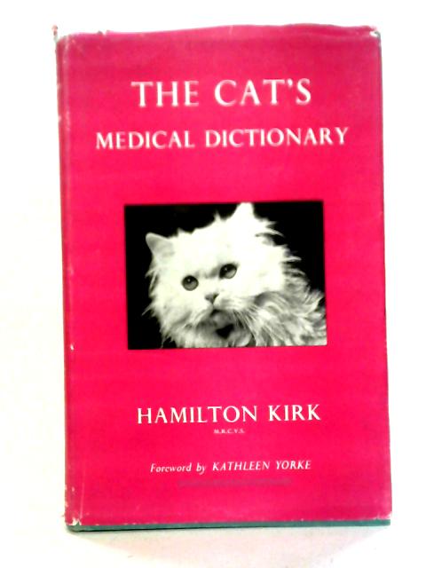 The Cat's Medical Dictionary By Hamilton Kirk