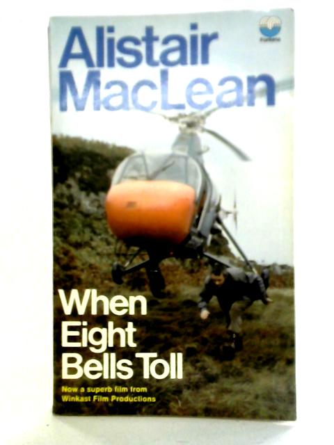 When Eight Bells Toll By Alistair MacLean
