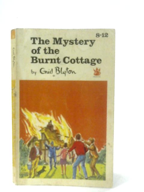 The Mystery of the Burnt Cottage By Enid Blyton