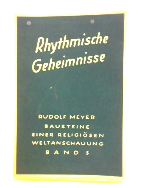 Rhythmische Geheimnisse von Rudolf Meyer