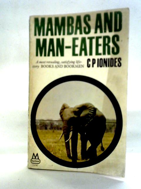 Mambas and Man-Eaters By C. J. P. Ionides