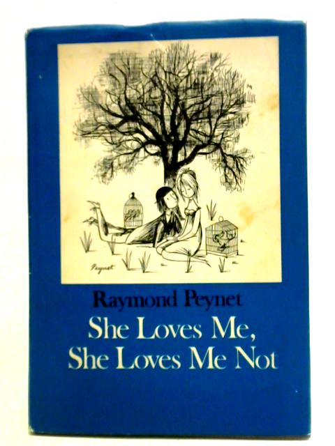 She Loves Me, She Loves Me Not By Raymond Peynet