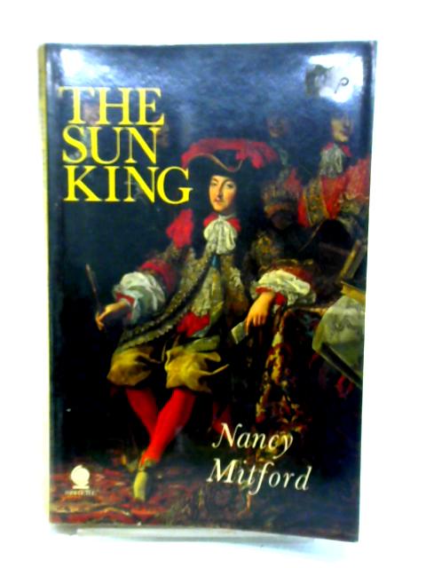 The Sun King By Nancy Mitford