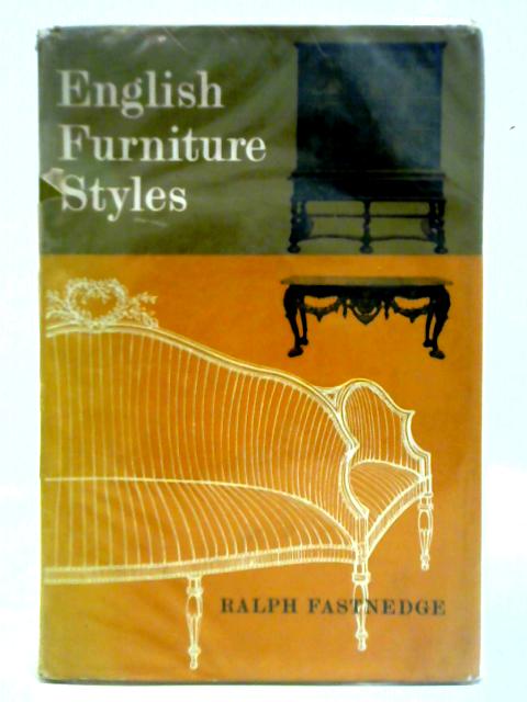 English Furniture Styles By Ralph Fastnedge