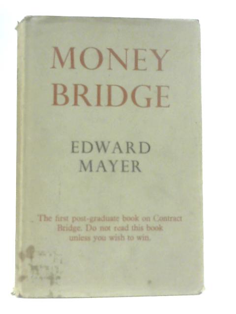 Money bridge By Edward Mayer