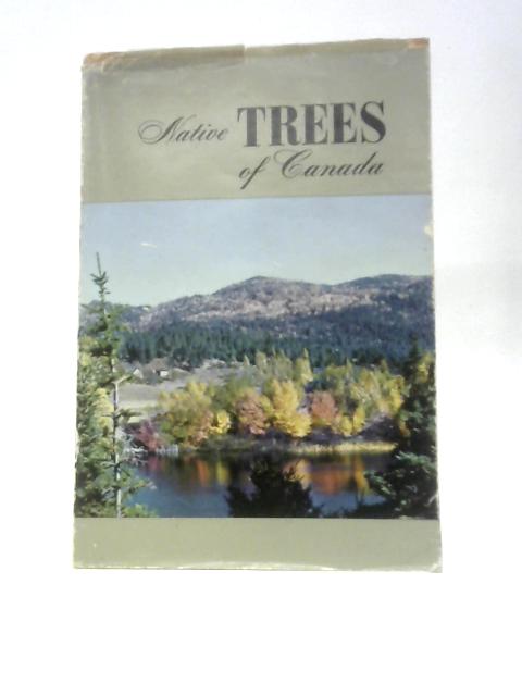 Native Trees of Canada By Unstated