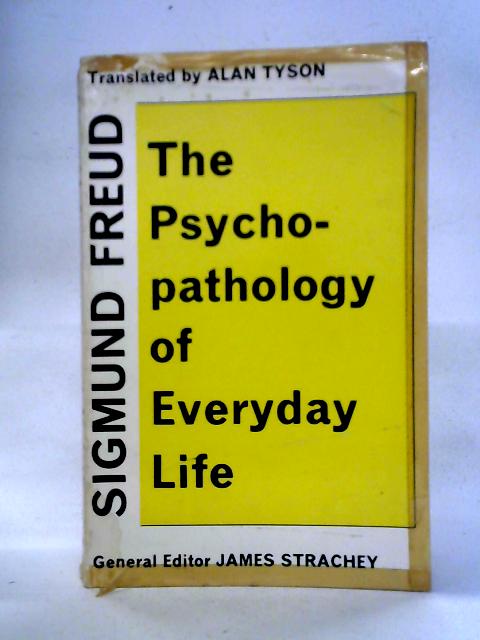 The Psychopathology of Everyday Life By Sigmund Freud