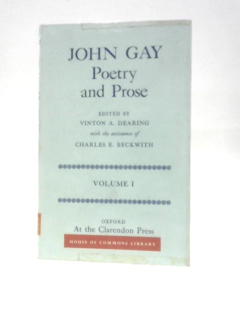 John Gay Poetry and Prose Volume I By John Gay