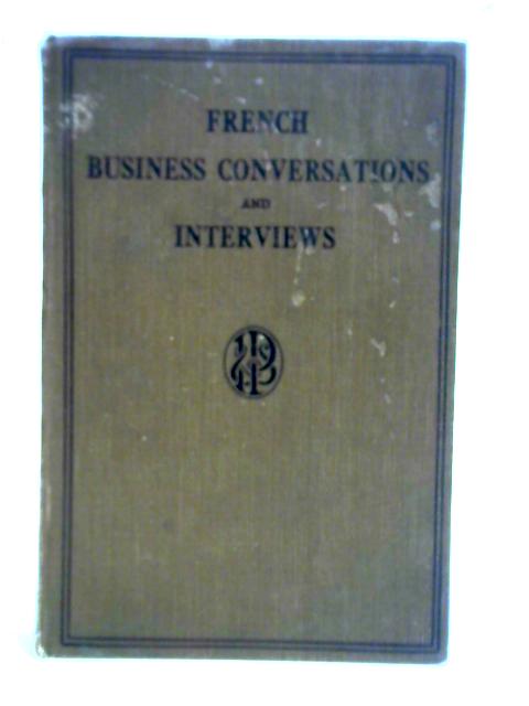 French Business Conversations and Interviews By Unstated