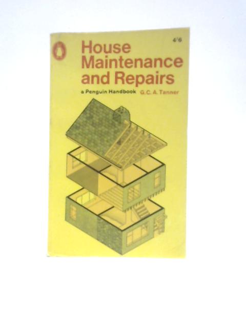 House Maintenance And Repairs (Penguin Handbooks) By Gerald Charles Arthur Tanner