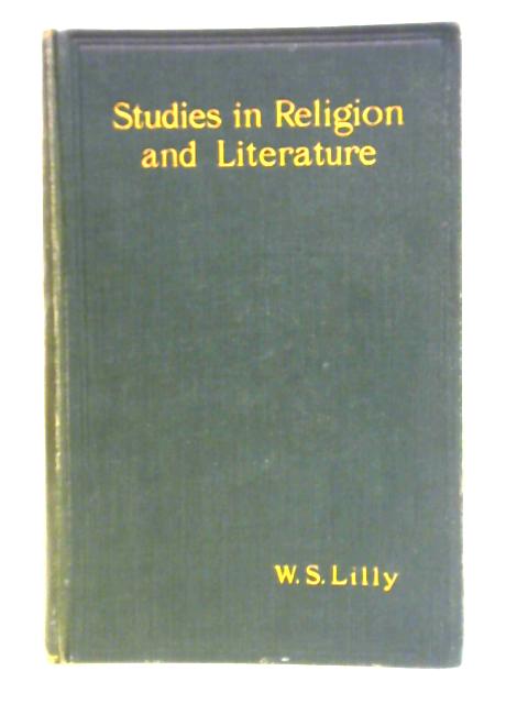 Studies In Religion And Literature By William Samuel Lilly
