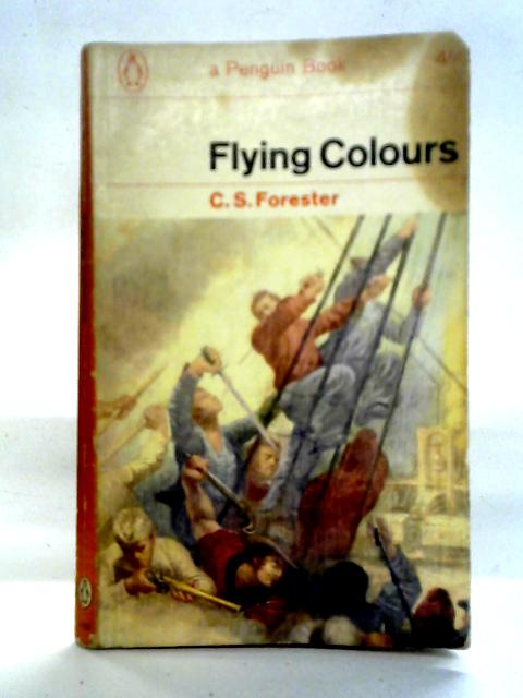 Flying Colours (Hornblower series) By C.S. Forester