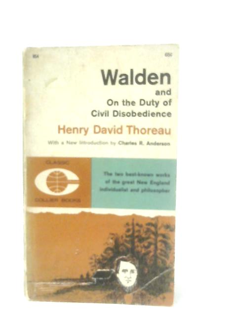 Walden or, Life in the Woods and On the Duty of Civil Disobedience By Henry David Thoreau