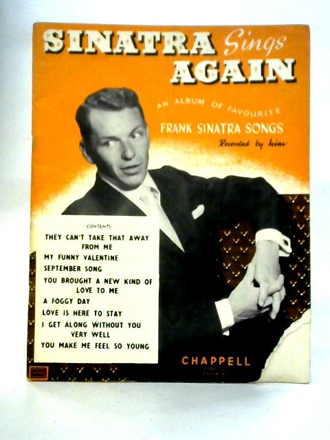 Sinatra Sings Again. An Album of Favourite Frank Sinatra Songs Recorded by Him By Various