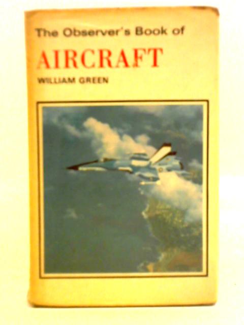 The Observer's Book of Aircraft By William Green ()