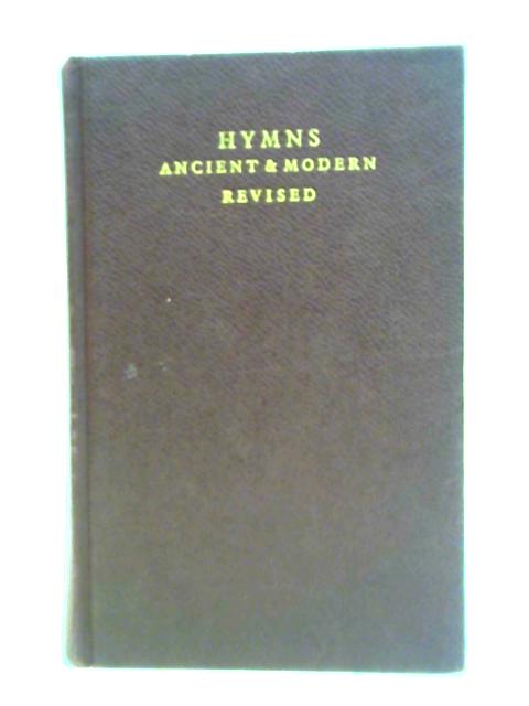 Hymns, Ancient & Modern Revised By Various