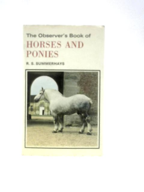 The Observer's Book of Horses And Ponies von R.S.Summerhays