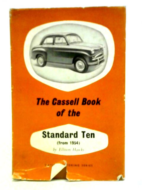 The Cassell Book of the Standard Ten By Ellison Hawks