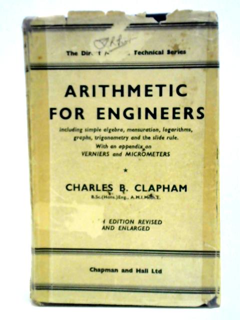 Arithmetic for Engineers By C. B. Clapham