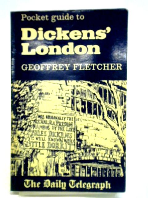 Pocket Guide to Dickens' London By Geoffrey Fletcher